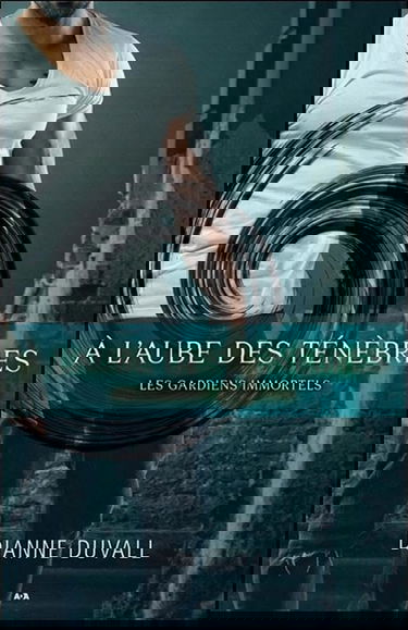 A l'aube des ténèbres - Les gardiens immortels Tome 1