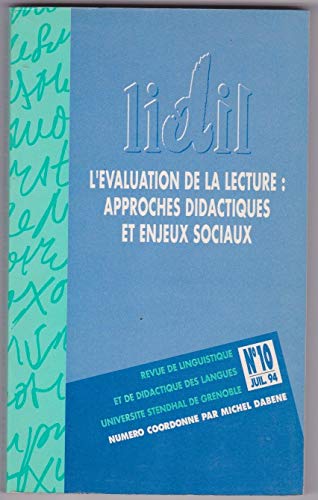 Lidil, n° 10. L'Evaluation de la lecture : approches didactiques et enjeux sociaux