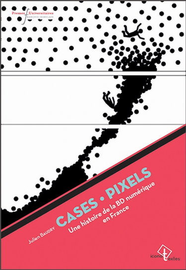 Couverture de Cases-pixels : une histoire de la BD numérique en France