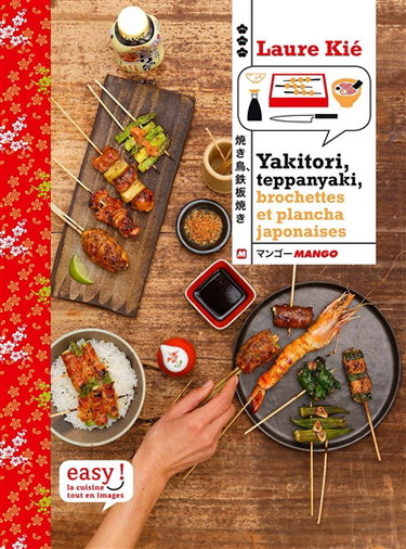 Couverture de Yakitori, teppanyaki : brochettes, grillades et plancha japonaises par Laure Kié