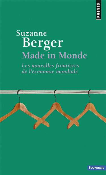 Made in monde : les nouvelles frontières de l'économie mondiale