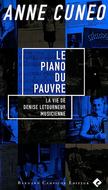 Le piano du pauvre : la vie de Denise Letourneur musicienne