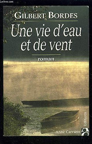 Une vie d'eau et de vent