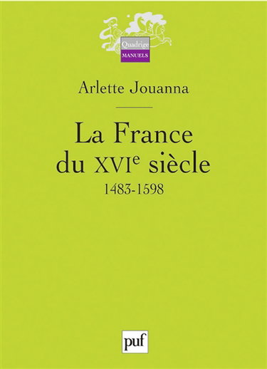 La France du XVIe siècle : 1483-1598