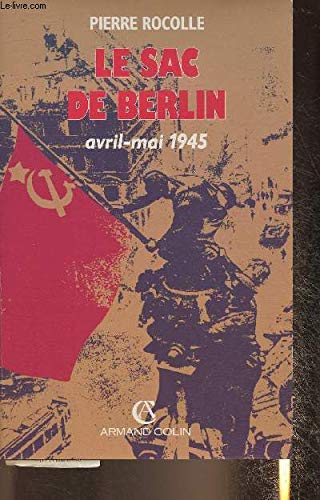 Le Sac de Berlin : avril-mai 1945