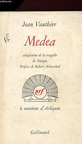 Couverture de MEDEA - LE MEANTEAU D'ARLEQUIN - Adaptation de la tragédie de Sénèque.
