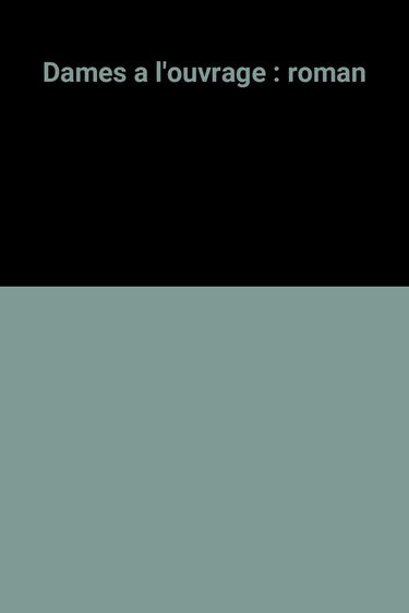 Dames à l'ouvrage