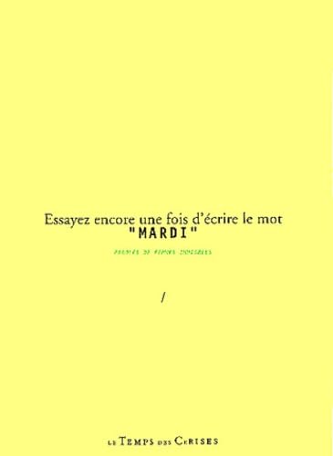 Essayez encore une fois d'écrire le mot mardi : Paroles de femmes immigrées