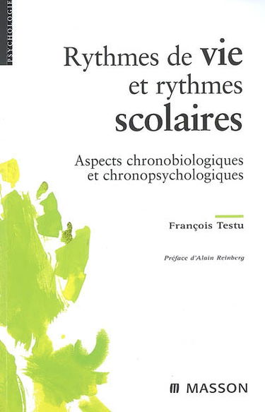 Rythmes de vie et rythmes scolaires : aspects chronobiologiques et chronopsychologiques