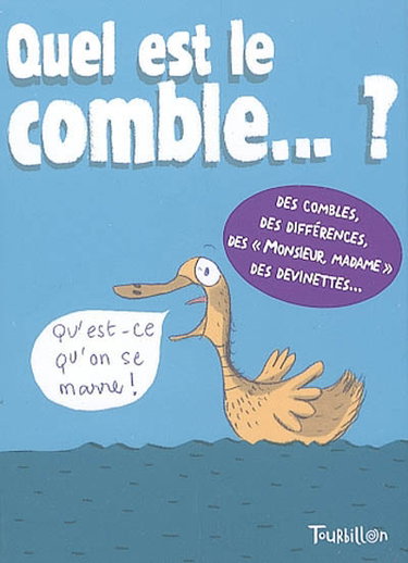 Couverture de Quel est le comble... ? : des combles, des différences, des Monsieur, Madame, des devinettes...