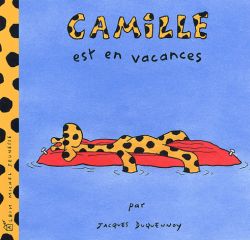 Camille. Vol. 2003. Camille est en vacances