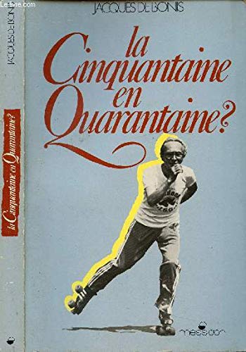 La Cinquantaine en quarantaine
