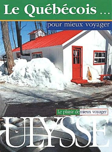 Le Quebecois Pour Mieux Voyager