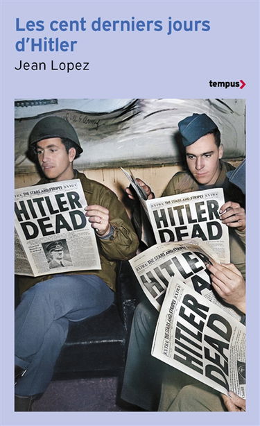 Les cent derniers jours d'Hitler : chronique de l'apocalypse