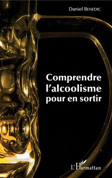 Couverture de Comprendre l'alcoolisme pour en sortir