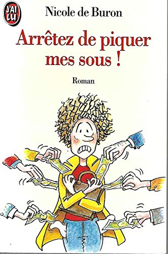 Arrêtez de piquer mes sous !