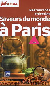 Saveurs du monde à Paris : restaurants, épiceries : 2009