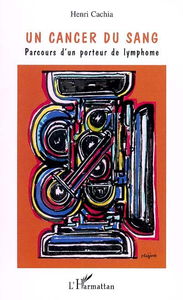 Un cancer du sang : parcours d'un porteur de lymphome