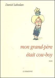 Mon grand-père était cow-boy : récits