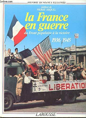 La France en guerre : du Front populaire à la Victoire, 1936-1945