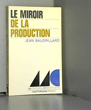 Couverture de Le miroir de la production ou l'illusion critique du materialisme historique