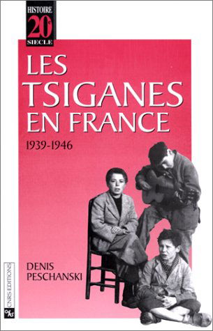 Les Tsiganes en France : 1939-1946