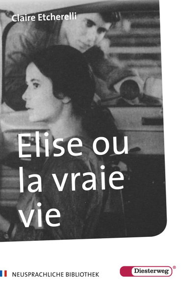 Couverture de Elise ou la vraie vie