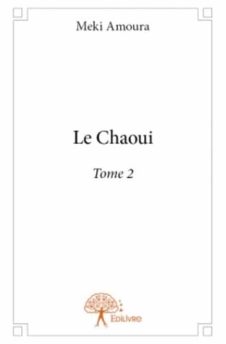 Le chaoui: Tome 2
