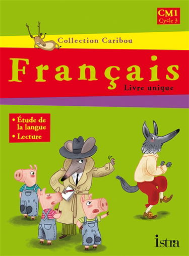 Français, CM1 cycle 3 : livre unique