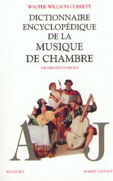 Dictionnaire de la musique de chambre. Vol. 1