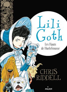 Lili Goth. Vol. 3. Les hauts de Hurlefrousse