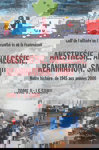Anesthésie, analgésie, réanimation, Samu : notre histoire, de 1945 aux années 2000. Vol. 2. Le Samu