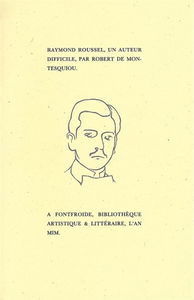 Raymond Roussel, un auteur difficile