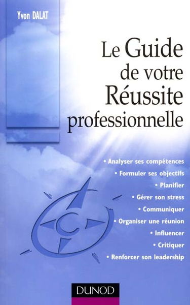 Le guide de votre réussite professionnelle