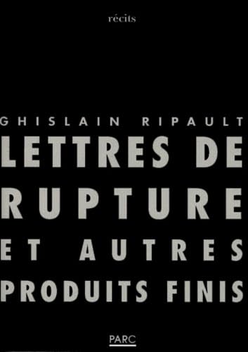 Lettres de rupture et autres produits finis