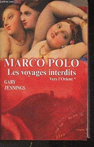 Couverture de Marco Polo Les Voyages Interdits, Tome 1 Vers l'Orient