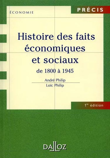 Histoire des faits économiques et sociaux. Vol. 1. De 1800 à 1945