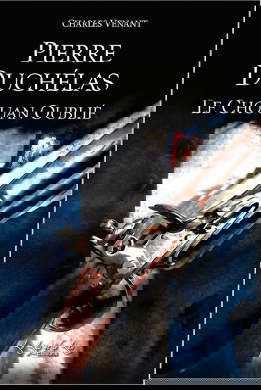 Pierre Duchelas: Le chouan oublié