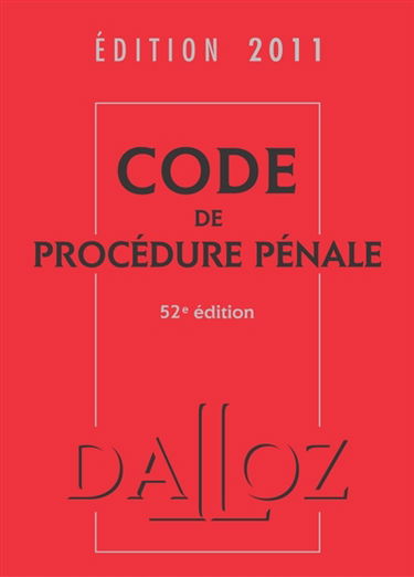 Code de procédure pénale : édition 2011