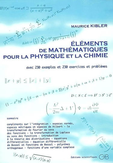 Eléments de mathématiques pour la physique et la chimie : avec 230 exemples et 230 exercices et problèmes