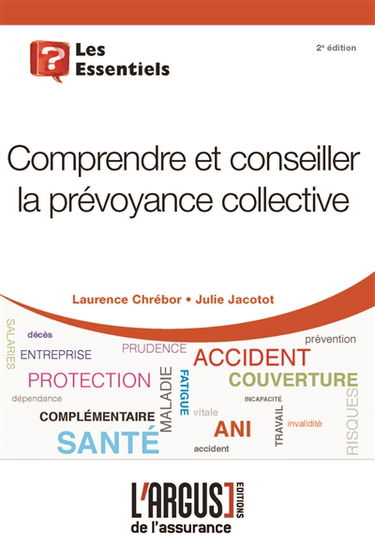 Comprendre et conseiller la prévoyance collective
