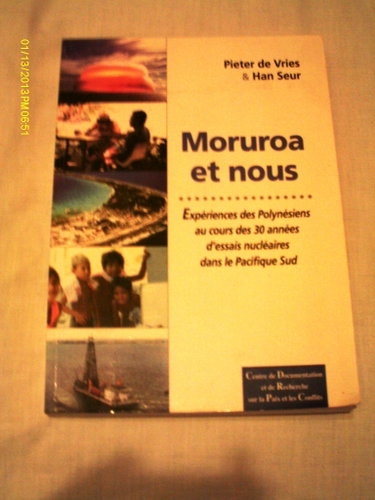 Couverture de Mururoa et nous : expériences des Polynésiens au cours des 30 années d'essais nucléaires dans le Pacifique sud