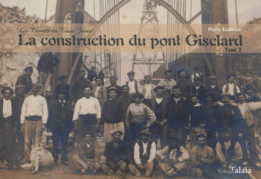 Couverture de Les carnets du train jaune. Vol. 2. La construction du pont Gisclard