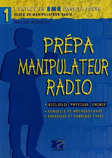 Prépa manipulateur-radio : biologie, physique, chimie