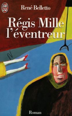 Régis Mille : l'éventreur