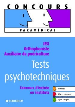 Tests psychotechniques IFSI, orthophoniste, auxiliaire de puériculture : concours d'entrée en instituts