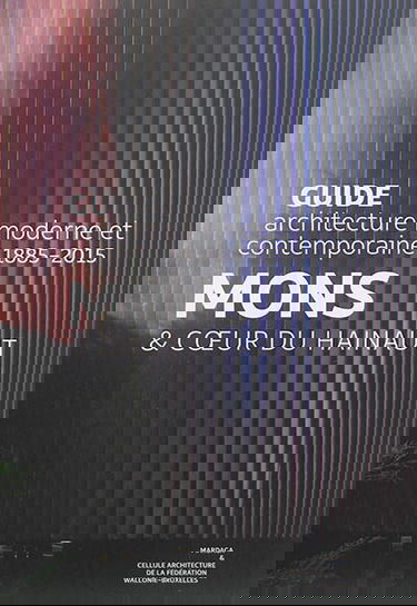 Mons & coeur du Hainaut : 1885-2015