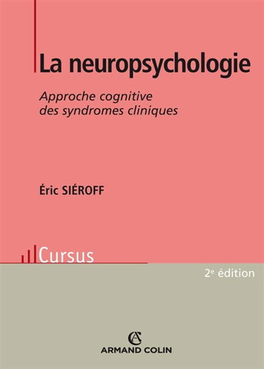 La neuropsychologie : approche cognitive des syndromes cliniques