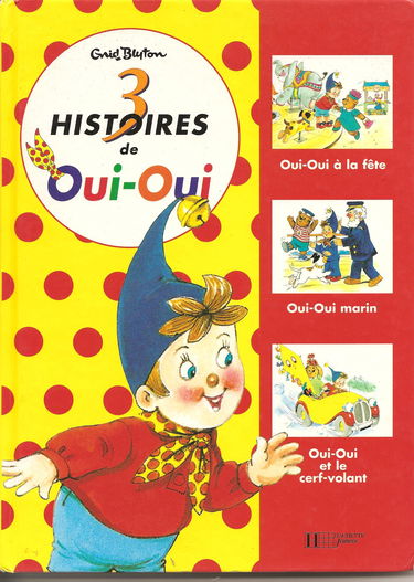 3 histoires de Oui-Oui. Vol. 4