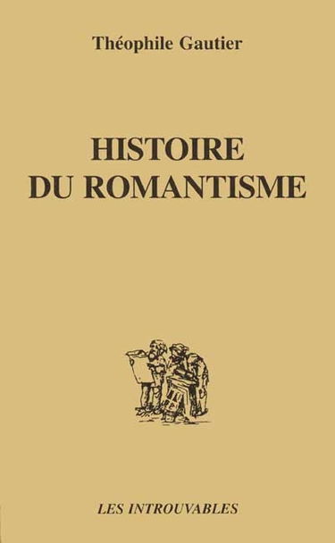 Histoire du romantisme. Notices romantiques. Etude sur la poésie française : 1830-1868
